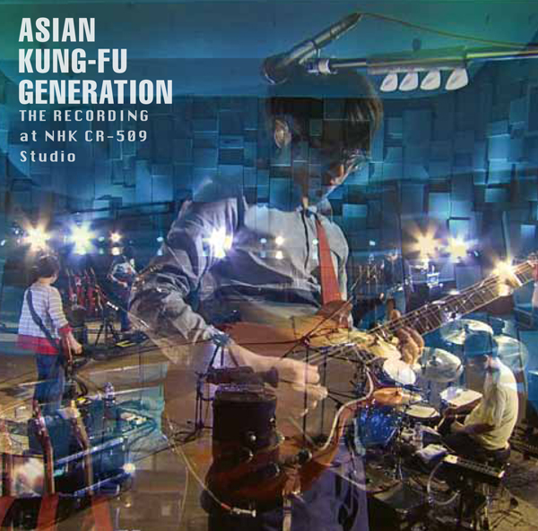 ザ・レコーディング ～ASIAN KUNG-FU GENERATION～ at NHK CR-509
