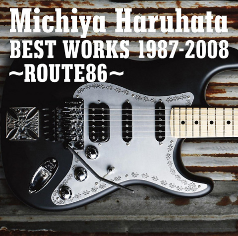 Michiya Haruhata BEST WORKS 1987-2008 ～ROUTE86～ | 春畑道哉