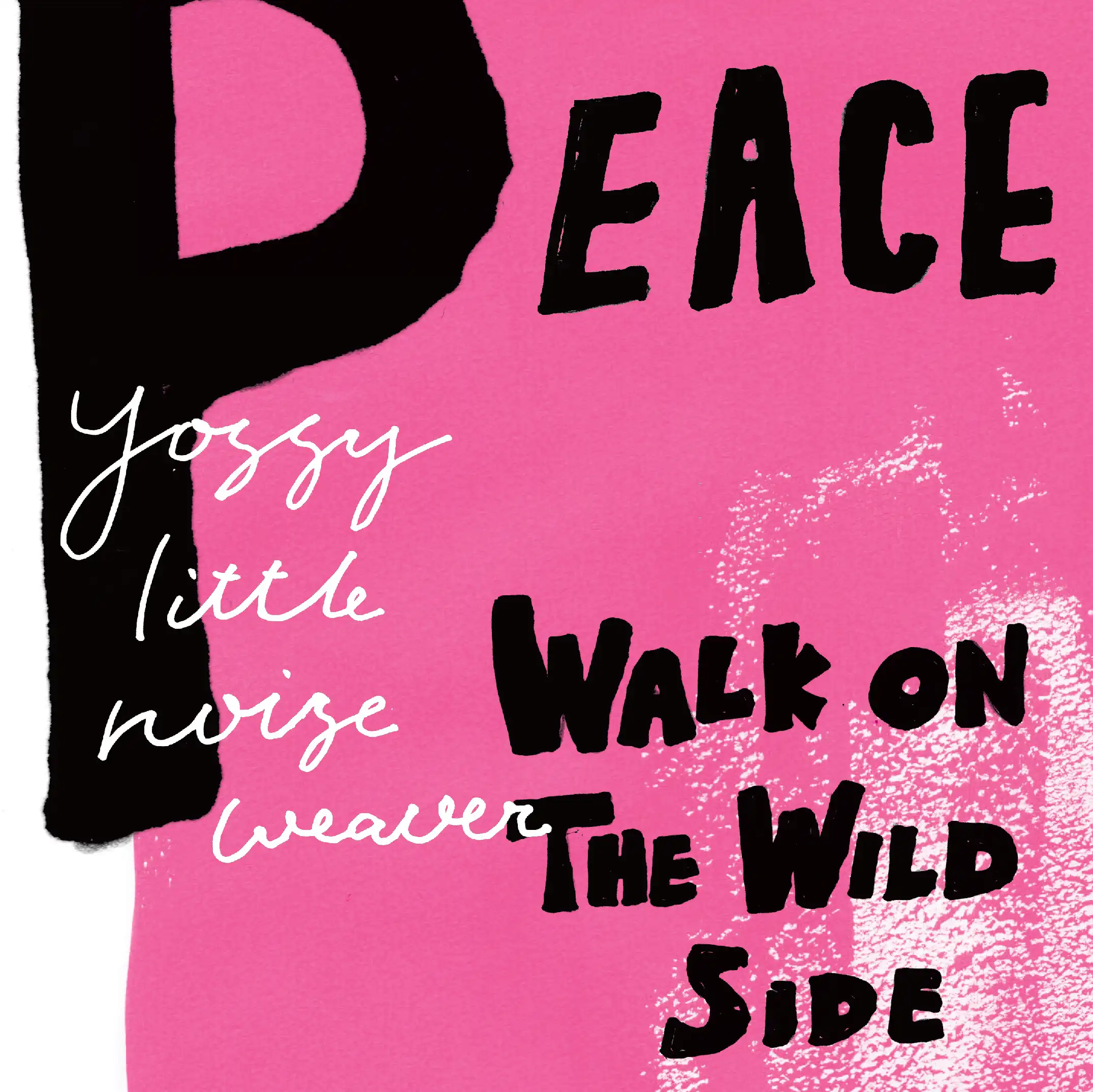 YOSSY LITTLE NOISE WEAVER / PEACE ／ WALK ON THE WILD SIDE [7inch