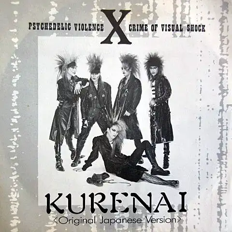 X (X JAPAN) / KURENAI (ORIGINAL JAPANESE VERSION) [7inch - E-8205