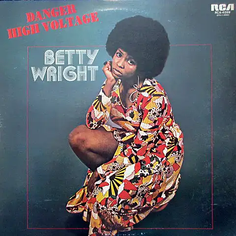 BETTY WRIGHT / DANGER, HIGH VOLTAGE [LP - RCA-6269]：SOUL