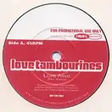 LOVE TAMBOURINES / LOVE ALIVE [7inch - CRUE-PRODJ 003]：JAPANESE