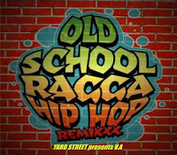 OLD SCHOOL RAGGA HIP HOP REMIXXX / mixed by YARD STREET | レゲエCD