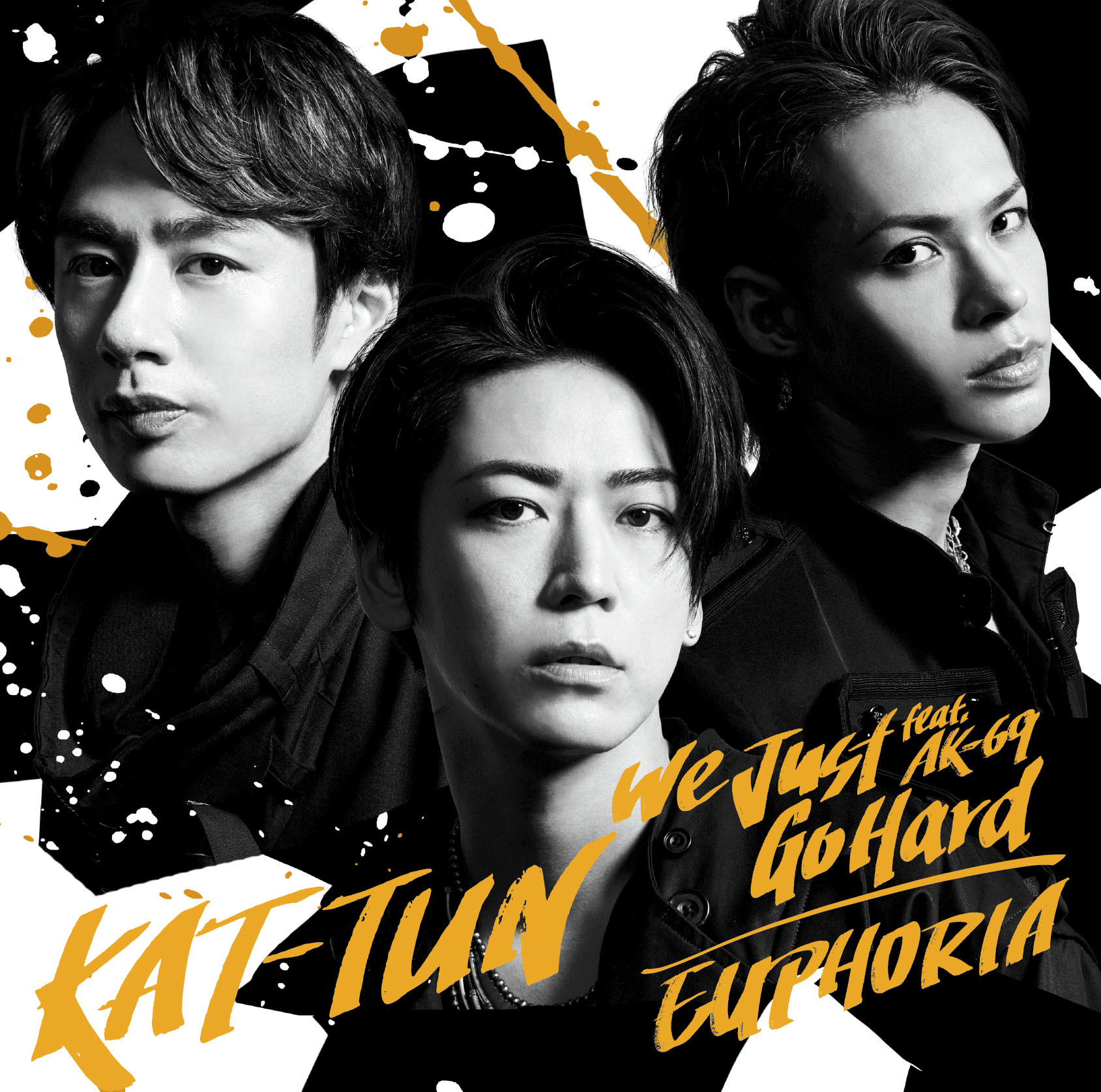 We Just Go Hard feat. AK-69／EUPHORIA｜KAT-TUN｜Storm Labels