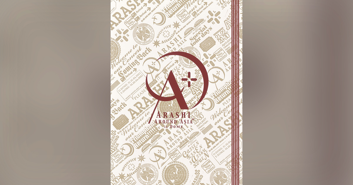 ARASHI AROUND ASIA+ in DOME｜嵐｜Storm Labels OFFICIAL SITE