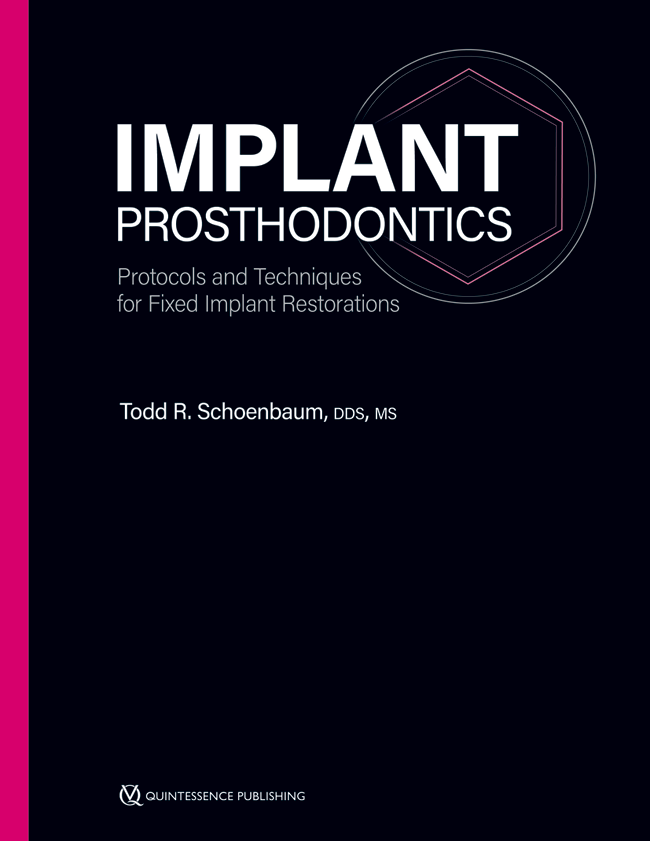 Implant Prosthodontics | Todd R. Schoenbaum | Quintessence