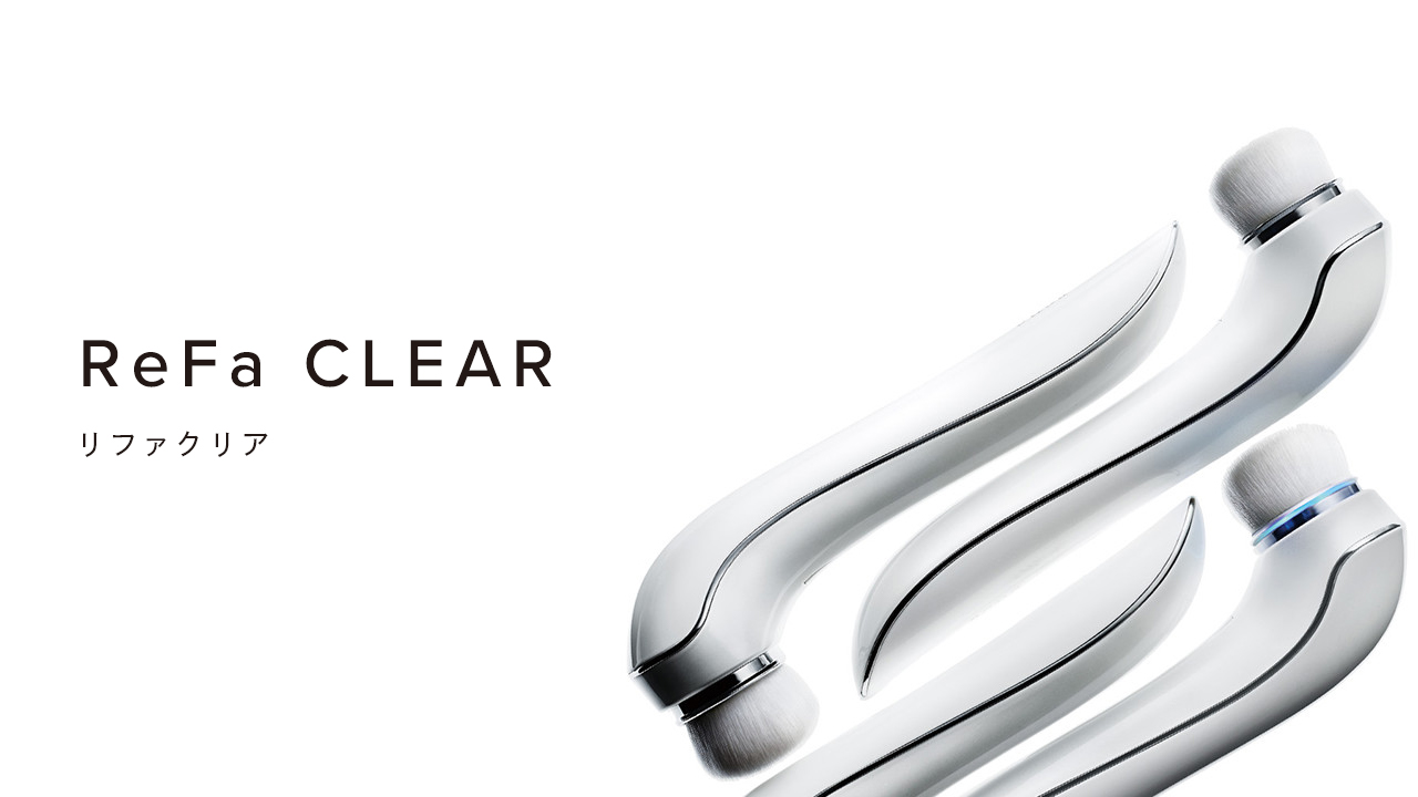 リファクリア - ReFa CLEAR :3D音波洗顔ブラシ | 商品情報 | ReFa