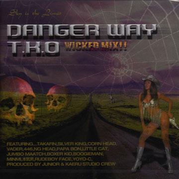 Various - Danger Way/T.K.O Non Stop Wicked Mix!!: Sky Is The Limit