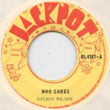 Delroy Wilson - Who Cares(7