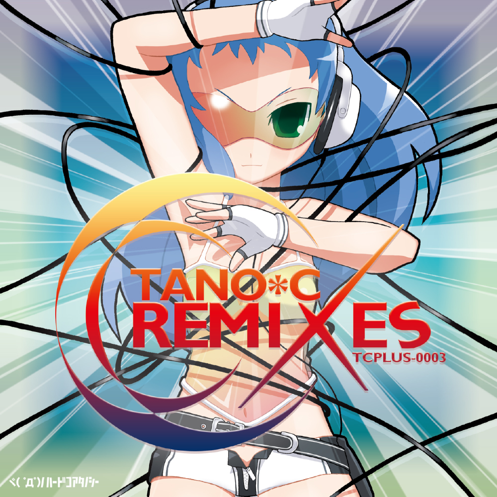 TANO*C REMIXES｜RELEASES｜HARDCORE TANO*C