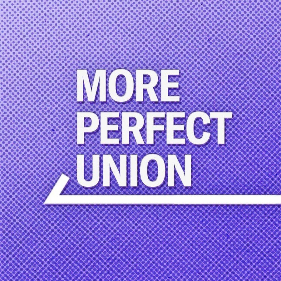 More Perfect Union - YouTube