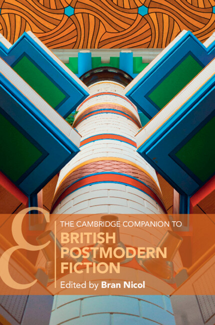The Cambridge Companion to British Postmodern Fiction
