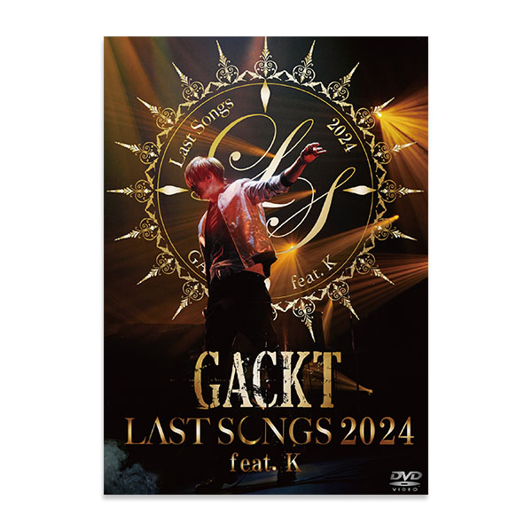 GACKT LAST SONGS 2024 feat. K [DVD] - GACKT OFFICIAL GOODS STORE
