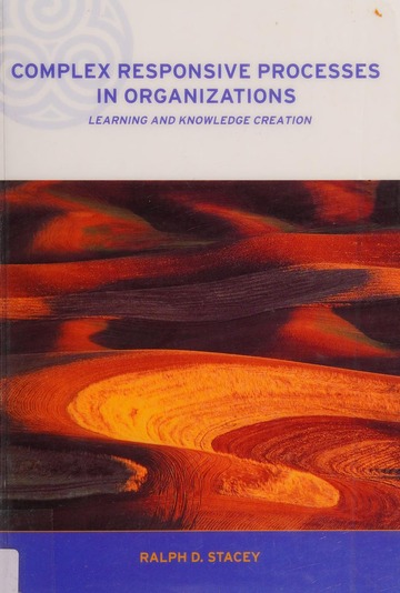 Complex responsive processes in organizations : learning and