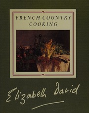 French country cooking : David, Elizabeth, 1913-1992 : Free