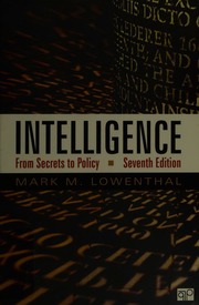 Intelligence : from secrets to policy 7th Edition : Lowenthal