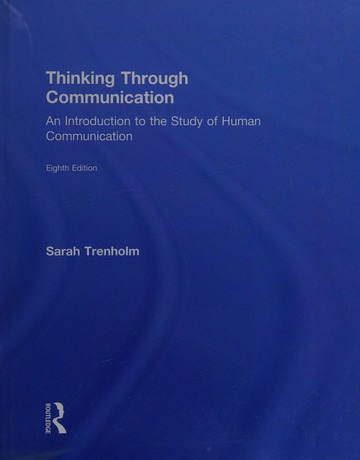 Thinking Through Communication : an Introduction to the Study of