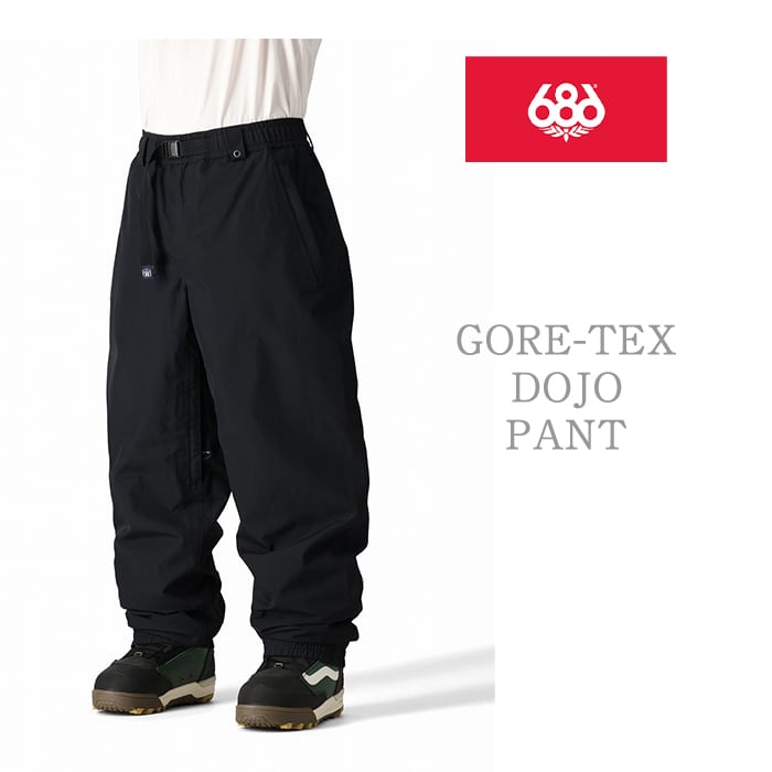 686 six eight six 24/25 Collection『 GORE-TEX DOJO PANT