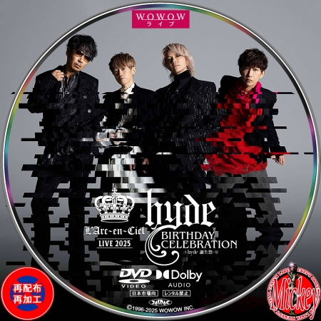 WOWOW放送番組『L'Arc-en-Ciel LIVE 2025 hyde BIRTHDAY CELEBRATION