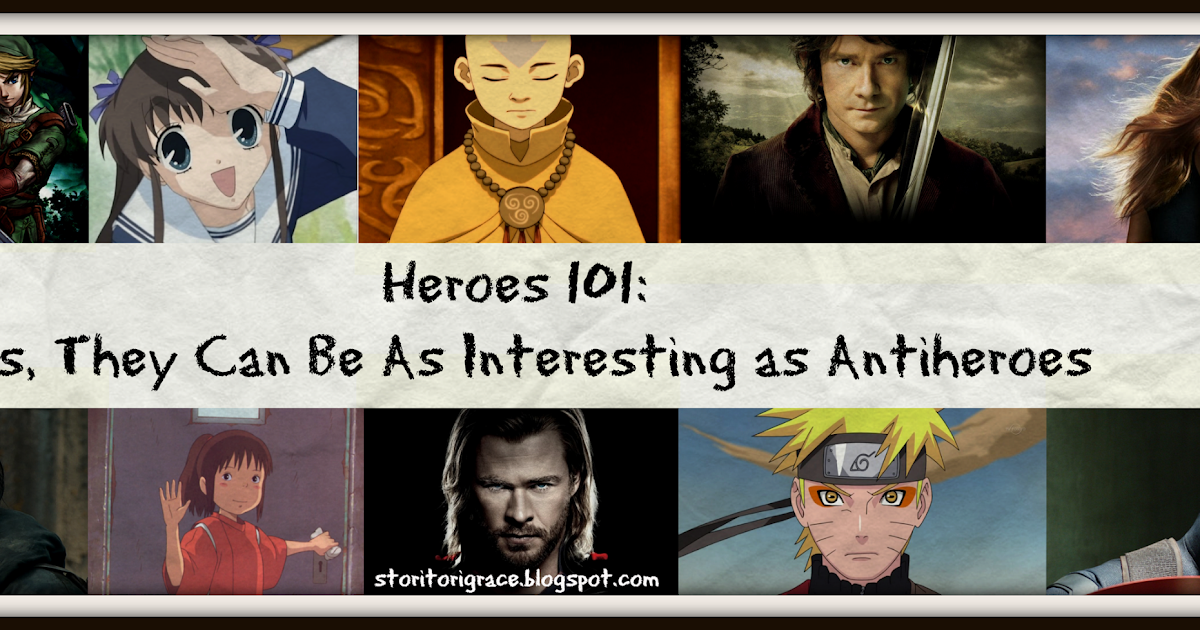 Wanderer's Pen: Heroes 101: Yes, They Can Be as Interesting as