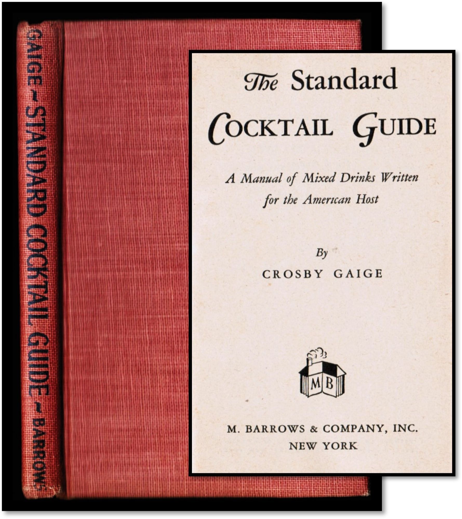 The Standard Cocktail Guide, A Manual of Mixed Drinks Written for