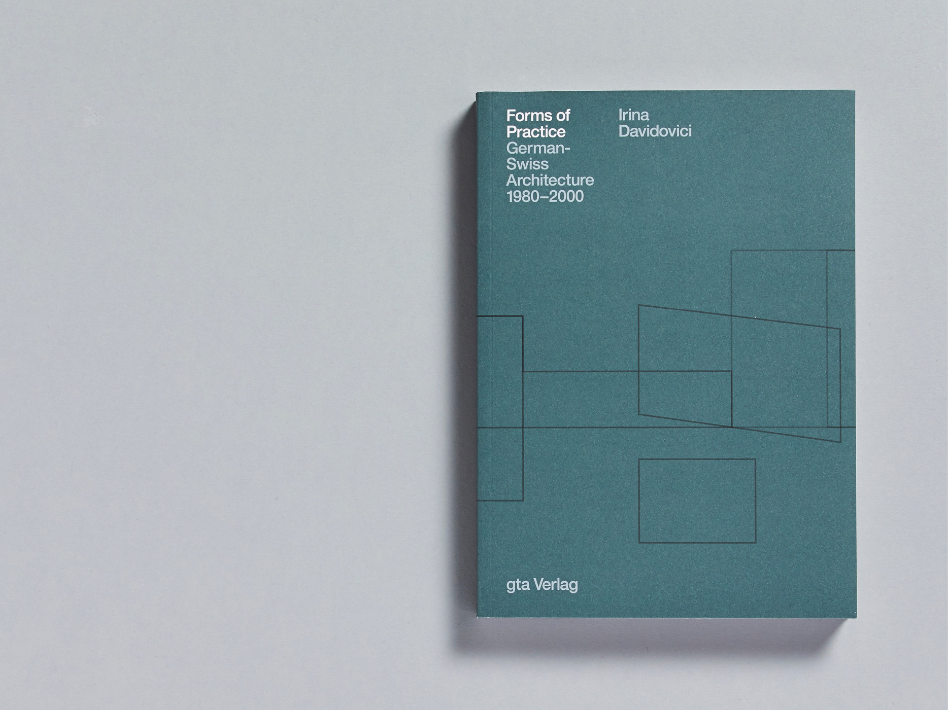 GTA Verlag – Forms of Practice – Cartlidge Levene