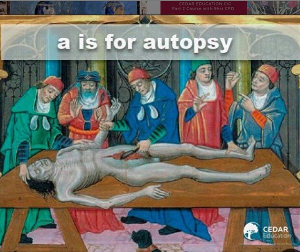 A is for AUTOPSY - CEDAR EDUCATION | Community Education in Death