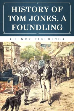 History of Tom Jones, a Foundling - Book - by Henry Fielding