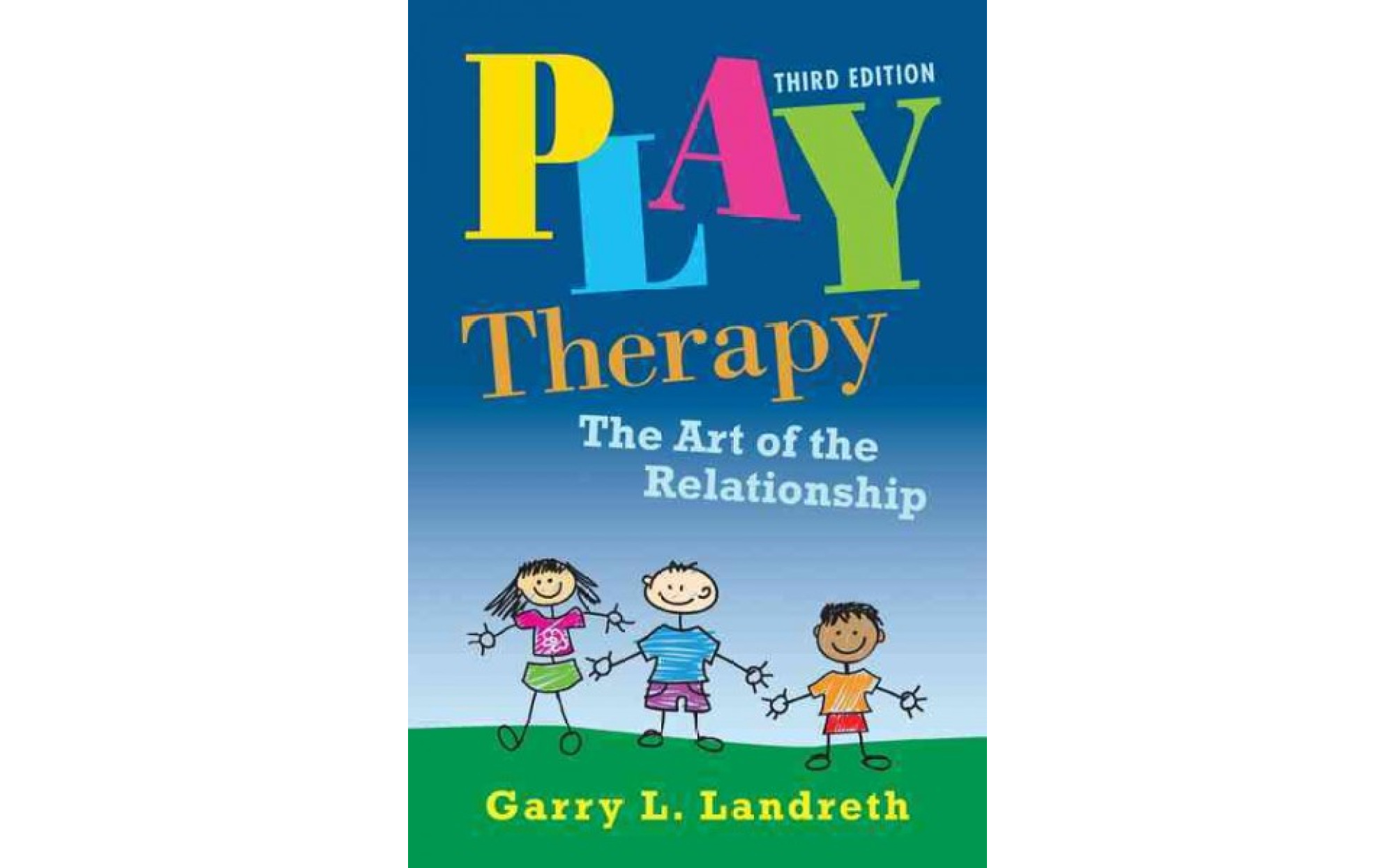 Play Therapy: The Art of the Relationship – Books