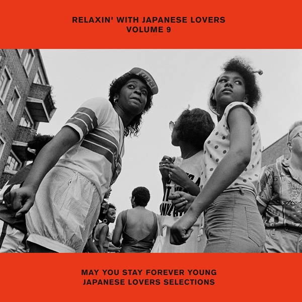 RELAXIN' WITH JAPANESE LOVERS VOLUME 9 MAY YOU STAY FOREVER YOUNG