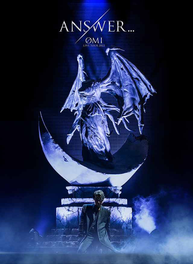 ØMI LIVE TOUR 2022 “ANSWER”」Blu-ray&DVD2022.7.13(Wed.)Release