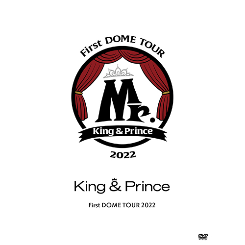 King & Prince First DOME TOUR 2022 ～Mr.～ [初回限定盤][DVD