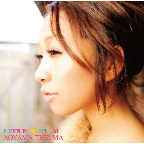 LET'S PARTY!/23[CD MAXI] - 青山テルマ - UNIVERSAL MUSIC JAPAN