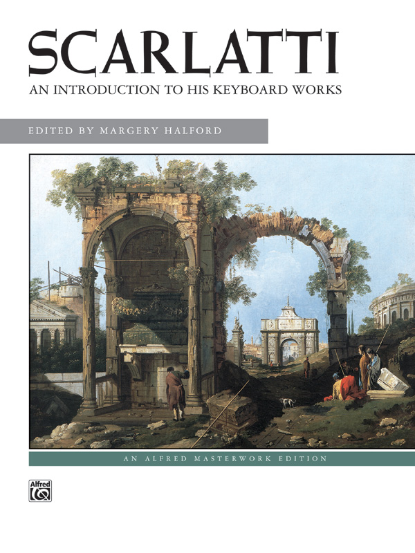 Scarlatti: An Introduction to His Keyboard Works: Piano Book