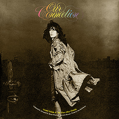 アワー・コネクション【アナログ】 | ディスコグラフィ | いしだあゆみ