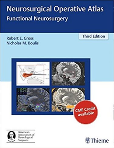 Neurosurgical Operative Atlas: Functional Neurosurgery, 3rd ed