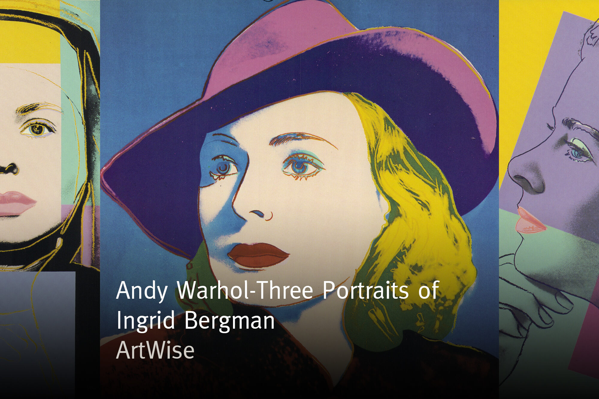 Andy Warhol-Three Portraits of Ingrid Bergman | Artsy