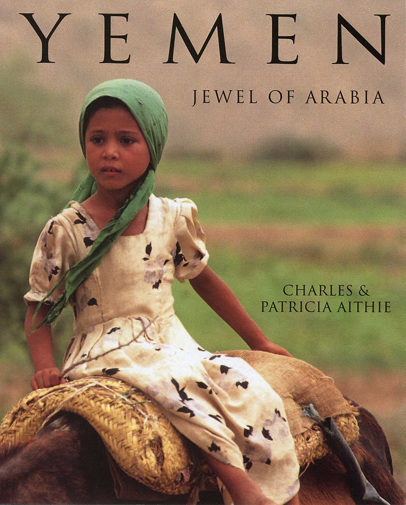 Yemen | Book by Charles & Patricia Aithie | Official Publisher