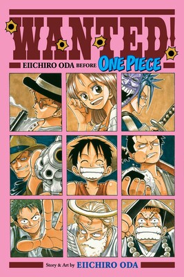 Wanted! Eiichiro Oda Before One Piece | Book by Eiichiro Oda