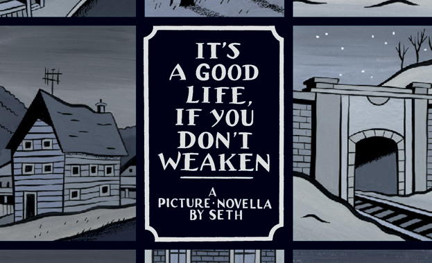 It's a Good Life, If You Don't Weaken – Drawn & Quarterly