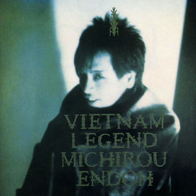 Vietnam Legend by 遠藤ミチロウ [Michiro Endo] (Album; Captain; CAP