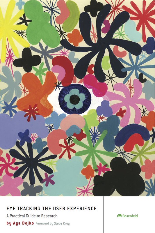 Eye Tracking the User Experience | Rosenfeld Media