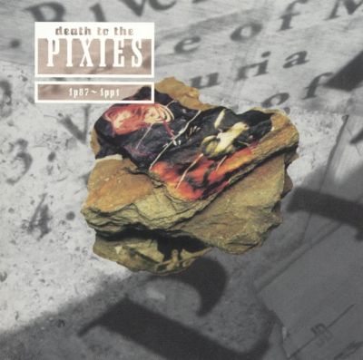 Death to the Pixies 1987-1991 - Pixies | Album | AllMusic