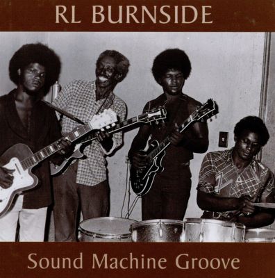 Sound Machine Groove - R.L. Burnside | Album | AllMusic