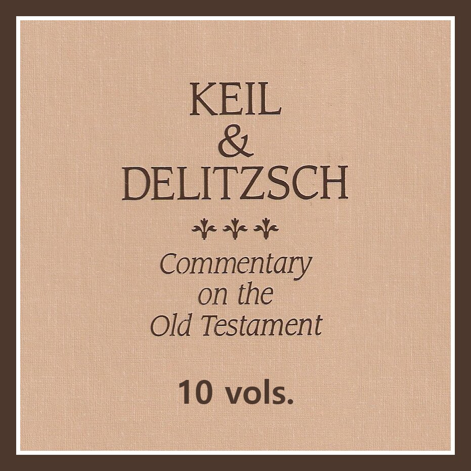 Keil and Delitzsch Commentary on the Old Testament | K-D (10 vols