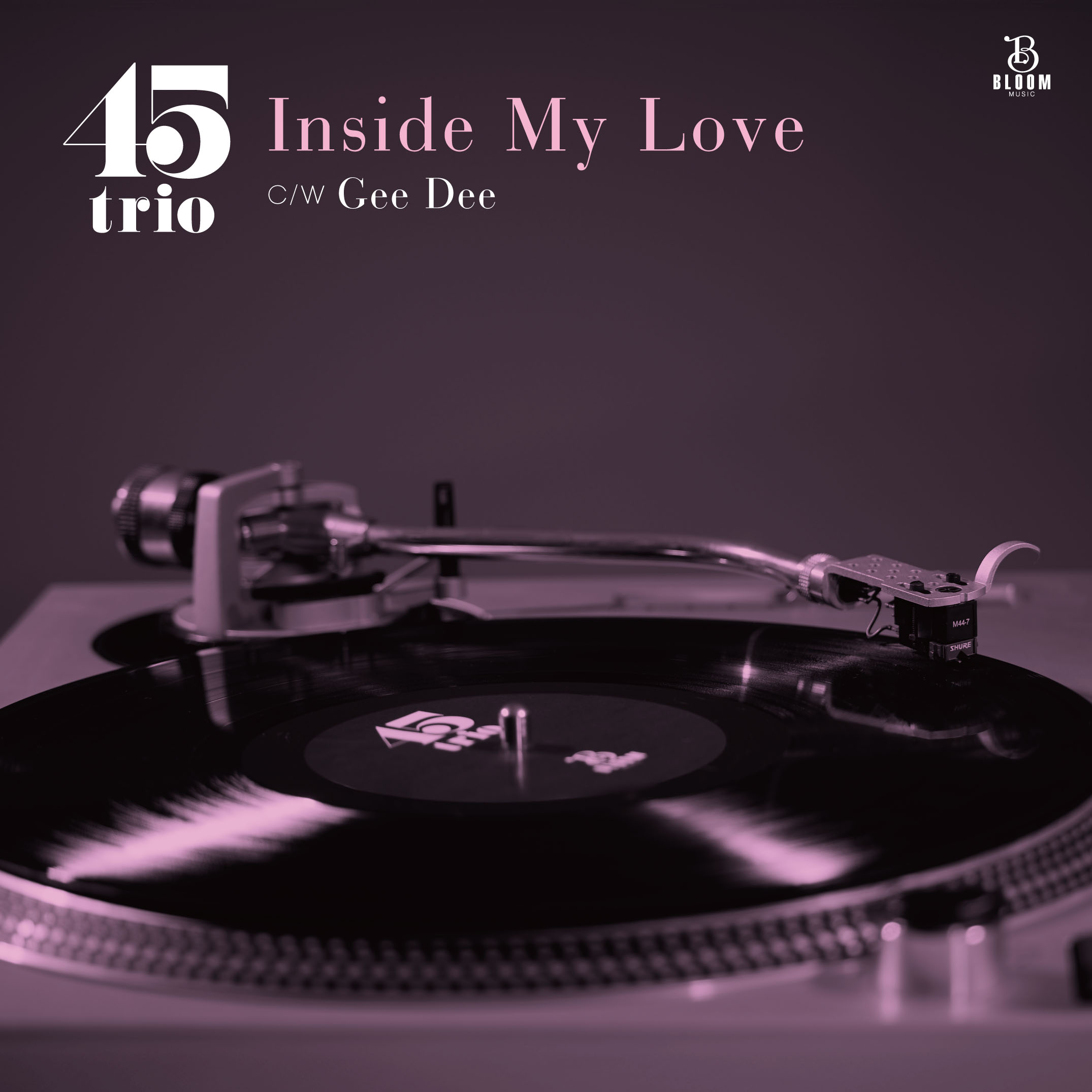 45trio / Inside My Love c/w Gee Dee | Flower Records Official Web Site