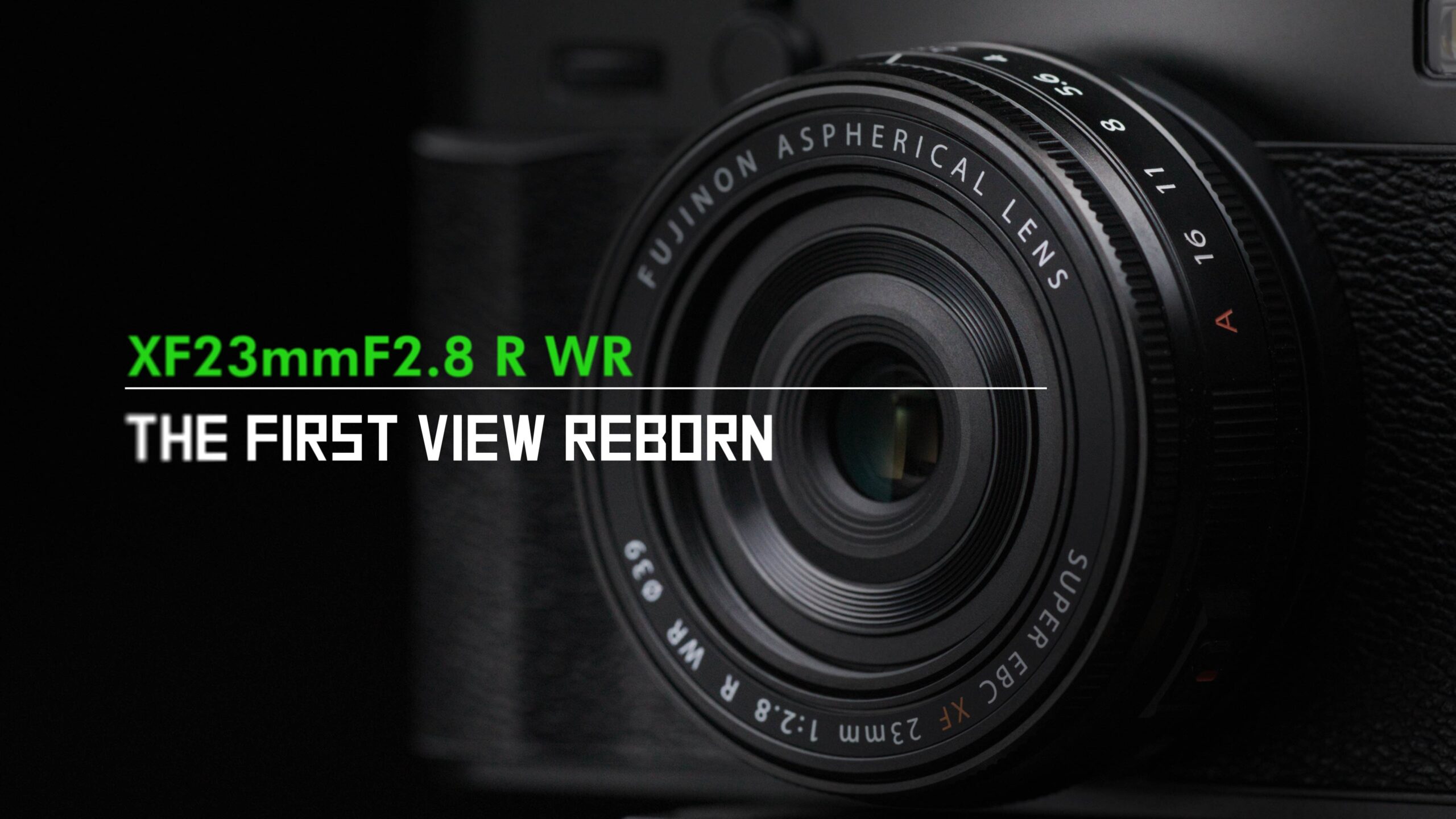 XF23mmF2.8 R WR 製品紹介映像 | X Stories | FUJIFILM X Series & GFX