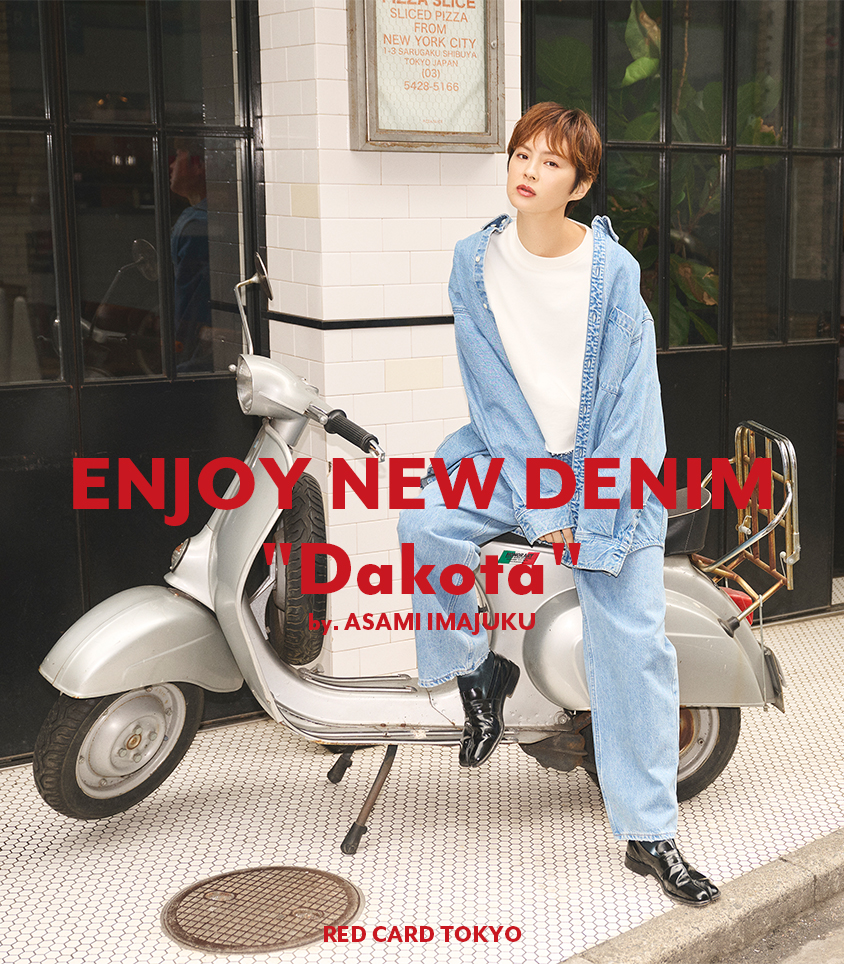 ENJOY NEW DENIM Dakota by ASAMI IMAJUKU -RED CARD TOKYO