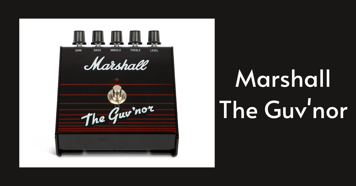 MARSHALL The Guv'nor レビュー】サウンド特徴と使い方を徹底解説