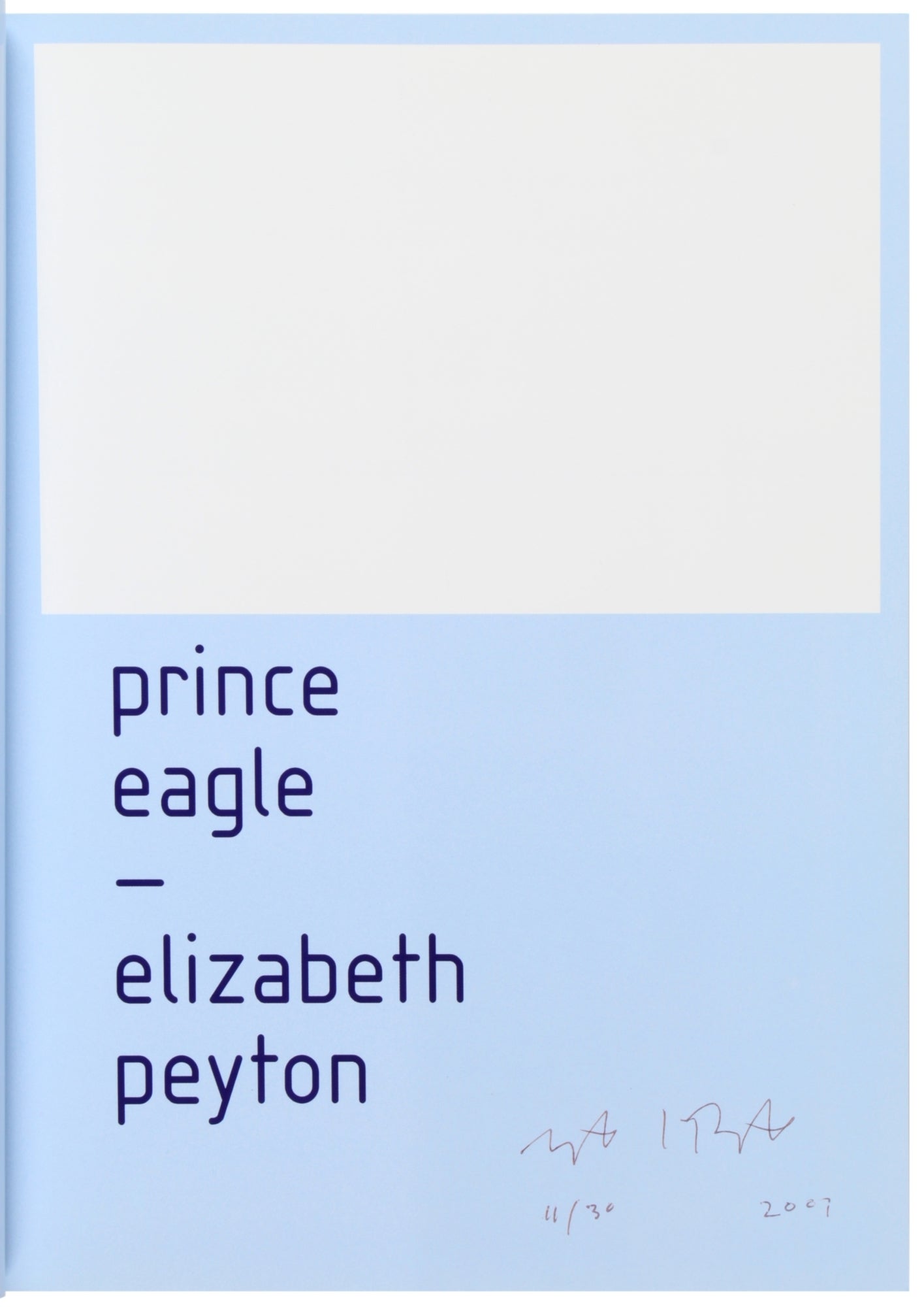 Prince Eagle: An Artist's Book by Elizabeth Peyton Deluxe Edition